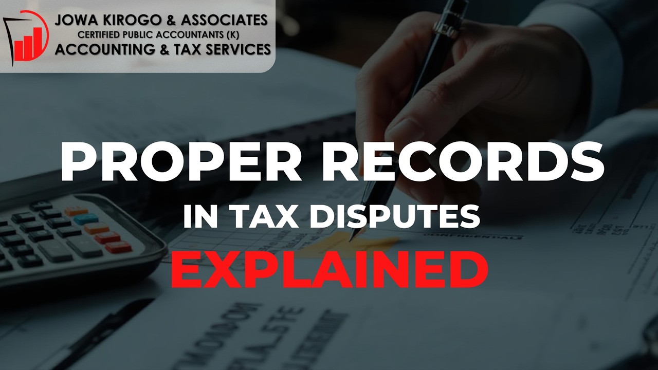 PROPER RECORDS IN TAX DISPUTES | Understanding TAT in Kenya