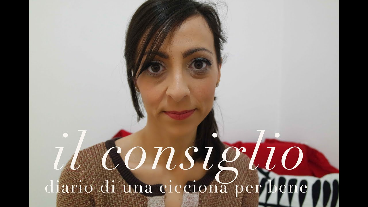 il consiglio | diario di una cicciona per bene | AnnalisaSuperStar