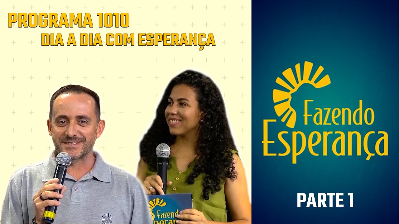 PRG 1010 - Dia a dia com esperança - Parte 1