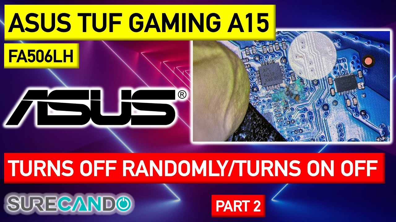 ASUS TUF Gaming A15 Laptop Randomly turns off. Turns on then off. Weird issues. FA506LH Part 2