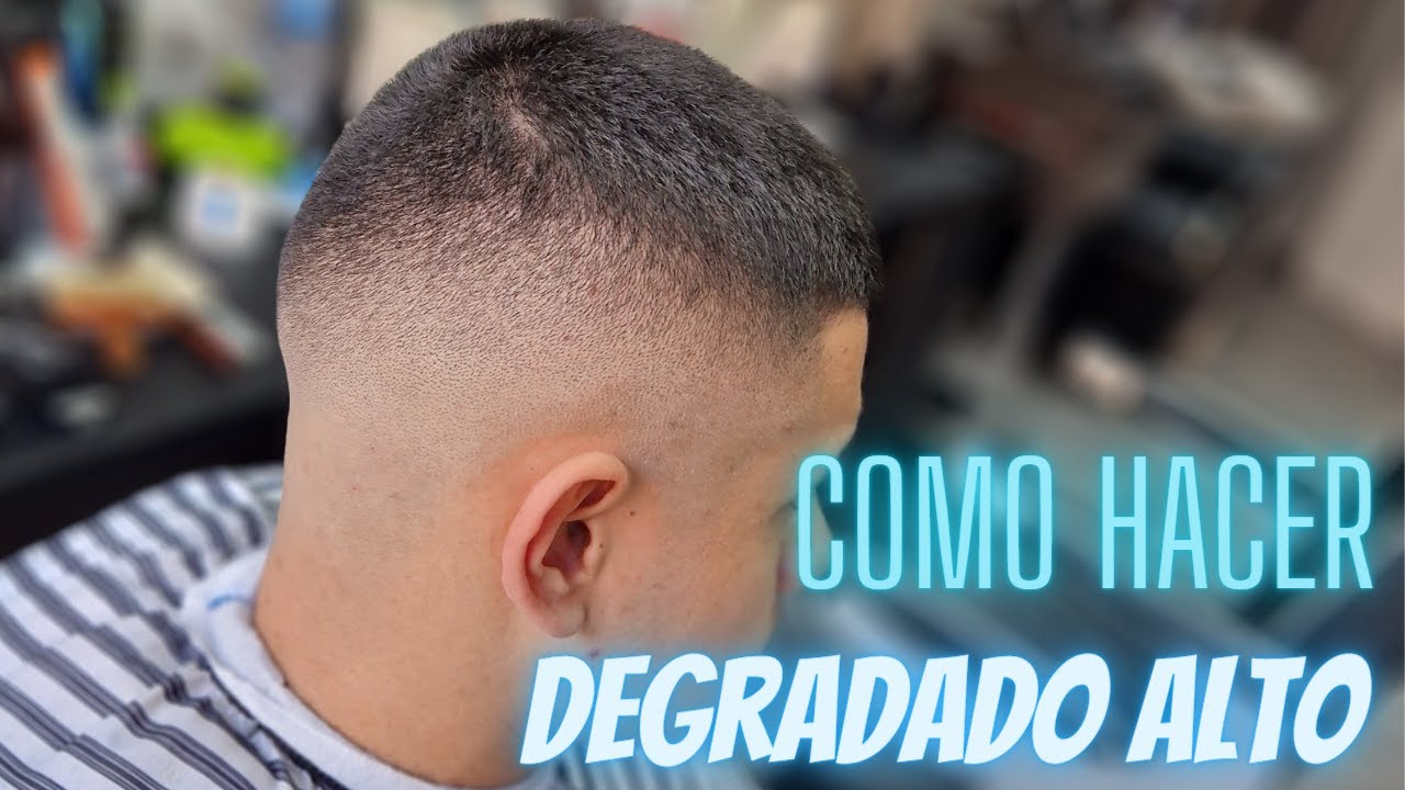 Tutorial Barberia: Como hacer un DEGRADADO ALTO Fácil