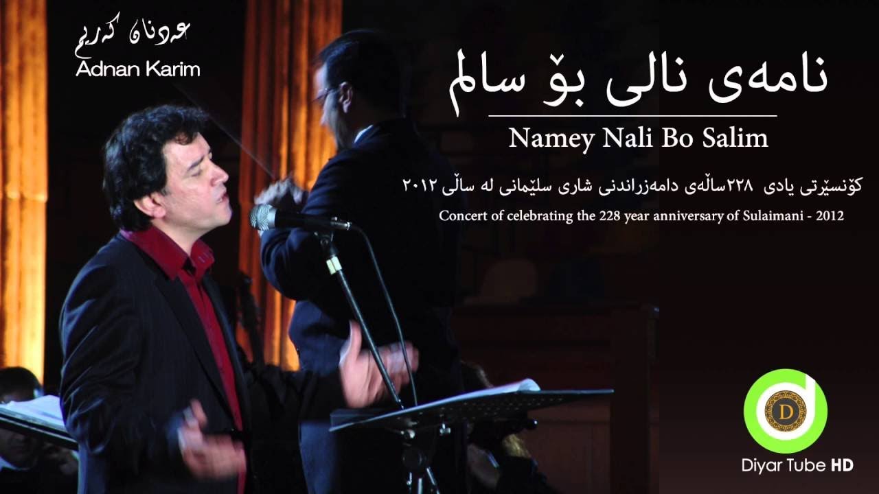 Adnan Karim - Namey Nali Bo Salim - Slemani Concert - HD | عەدنان کەریم - نامەی نالی بۆ سالم