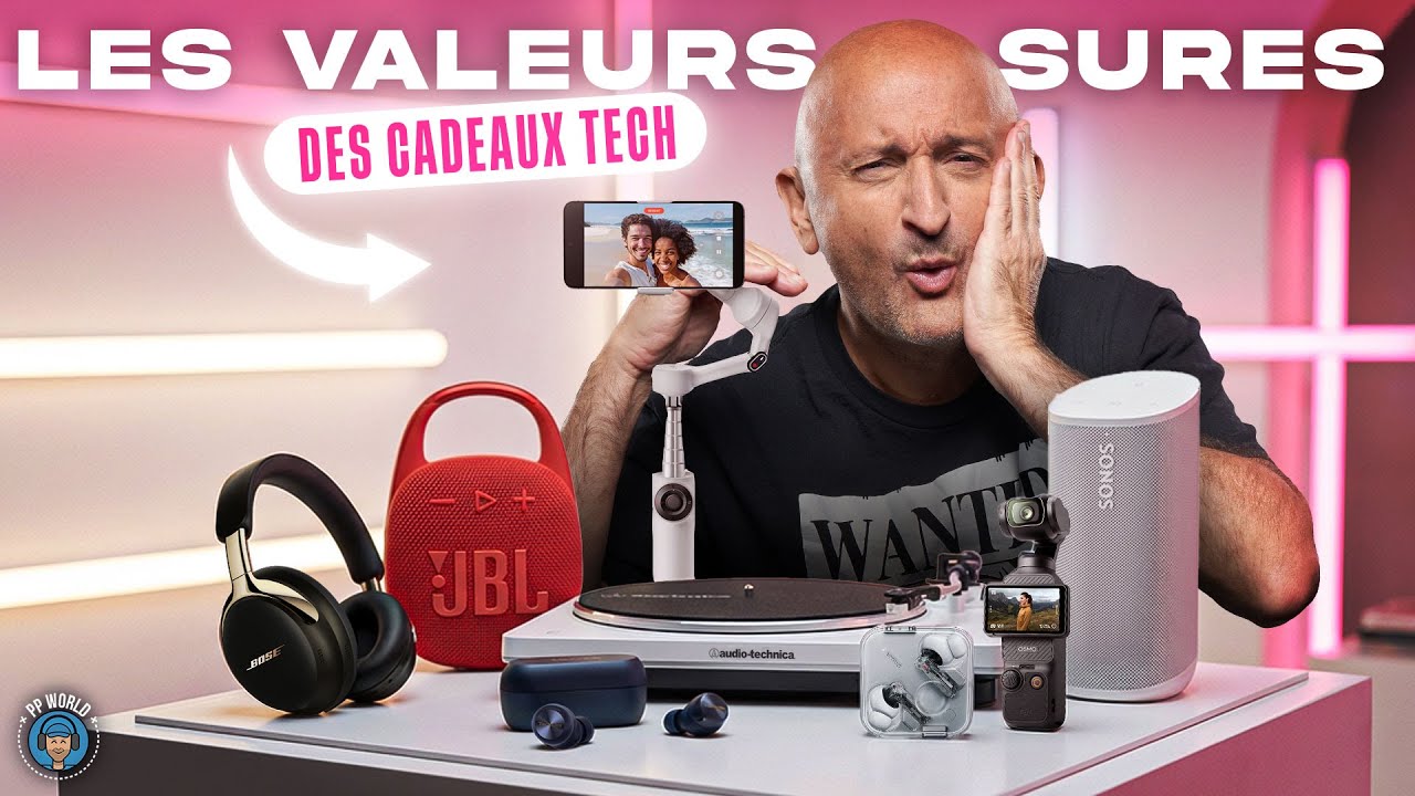 Les valeurs s&ucirc;res des cadeaux Tech ! (vid&eacute;o chapitr&eacute;e produit par produit)
