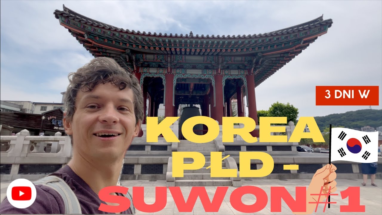 Korea Południowa w 3 dni. Odkrywając Prawdziwe Piękno Miasta Suwon