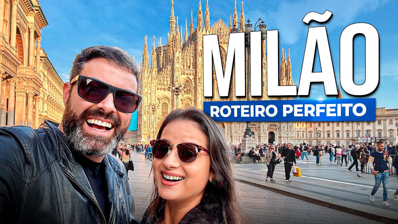 MILÃO ITÁLIA 2025 - ROTEIRO PERFEITO COM PREÇOS