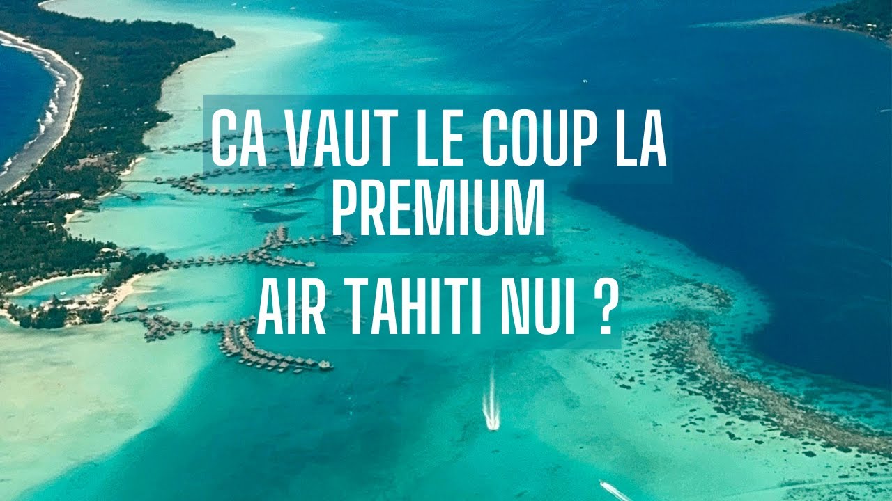 Voler Premium sur Air Tahiti Nui ?