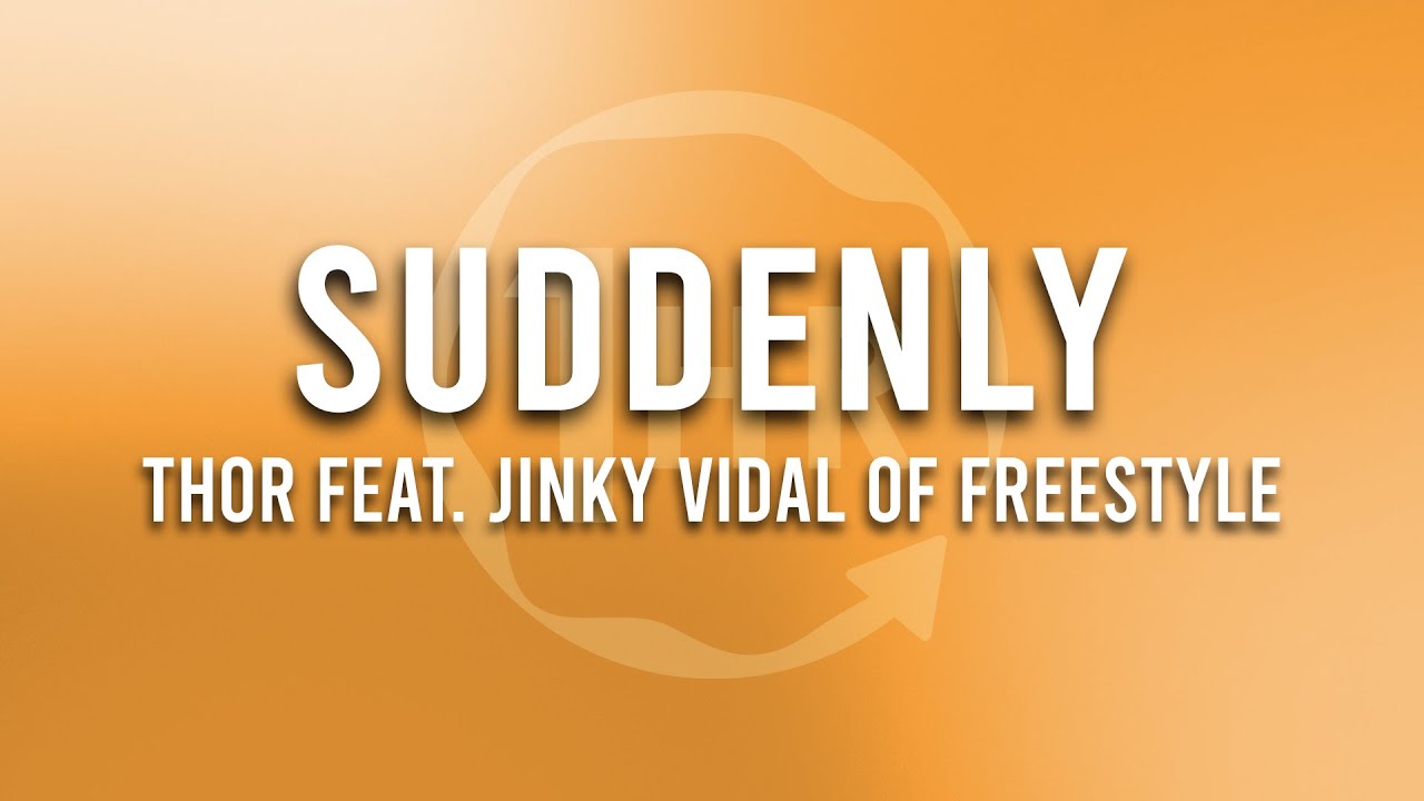 Thor - Suddenly (feat. Jinky Vidal of Freestyle) (1 Hour Loop Music)