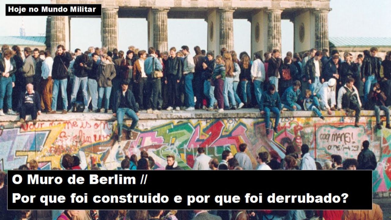 O Muro de Berlim &ndash; Por que foi constru&iacute;do e por que foi derrubado