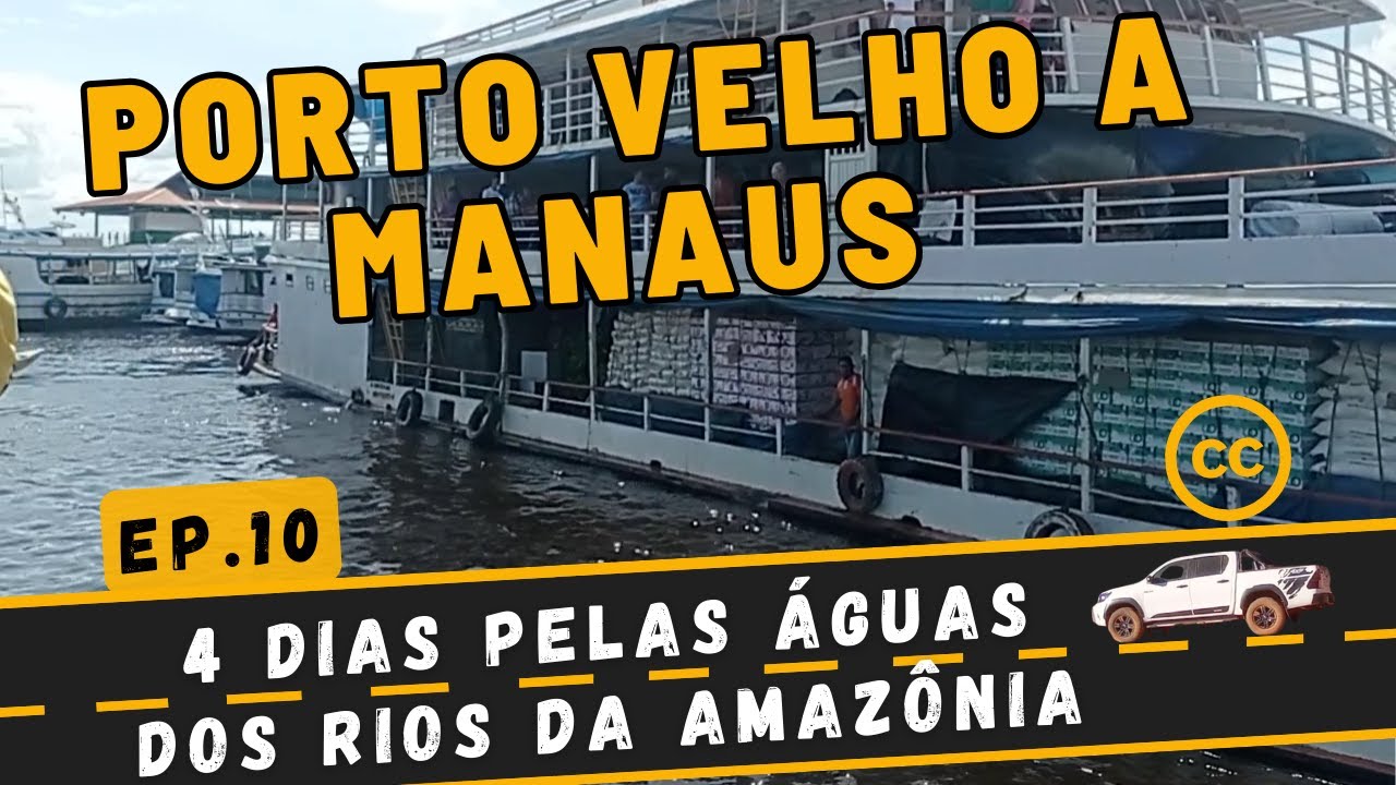 VIAGEM DE FERRY BOAT DE PORTO VELHO A MANAUS - 4 DIAS