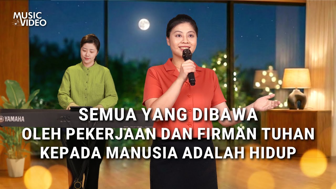 Lagu Rohani | Semua yang Dibawa oleh Pekerjaan dan Firman Tuhan kepada Manusia adalah Hidup