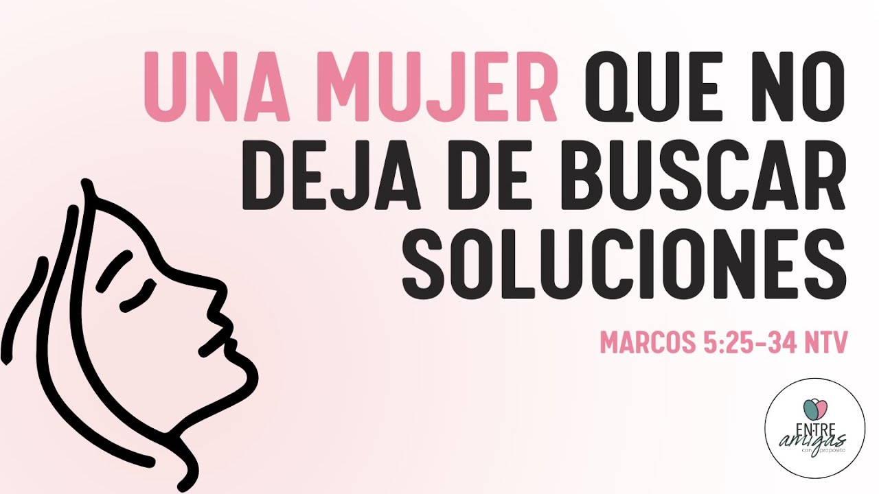 DIA 1 | UNA MUJER QUE NO DEJA DE BUSCAR SOLUCIONES