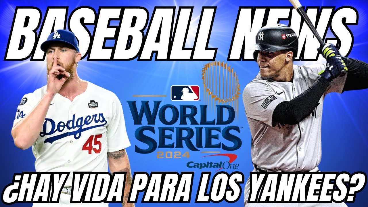 DODGERS vs YANKEES: LA SERIE MUNDIAL 2024 LLEGA AL YANKEE STADIUM