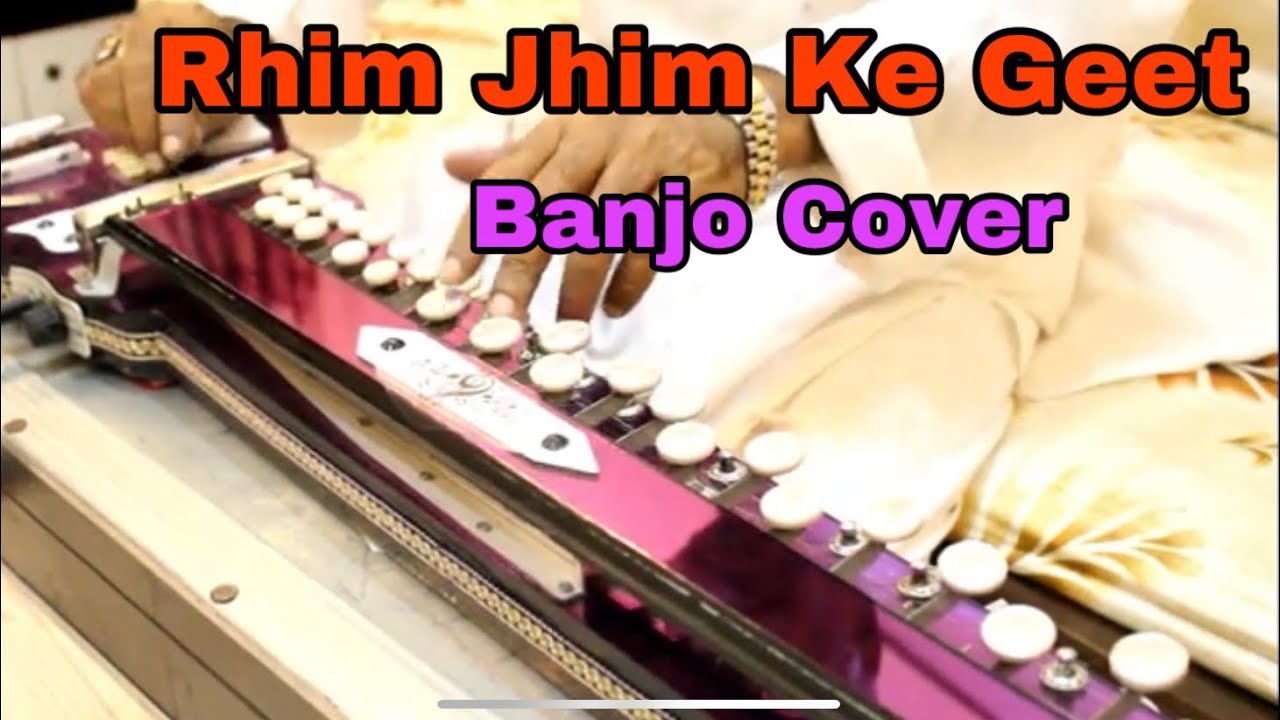 Rhim Jhim Ke Geet Sawan Gaye Banjo Cover Ustad Yusuf Darbar