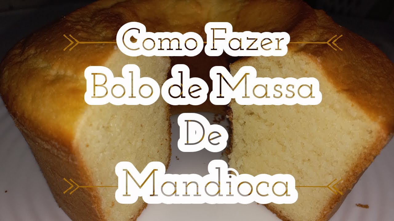 COMO FAZER BOLO DE MASSA DE MANDIOCA 🍮✨