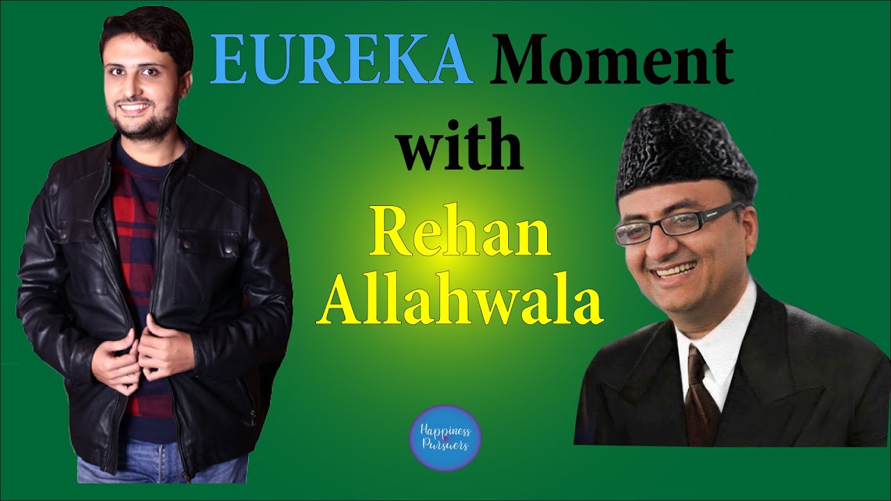 Eureka Moment with @RehanAllahWala