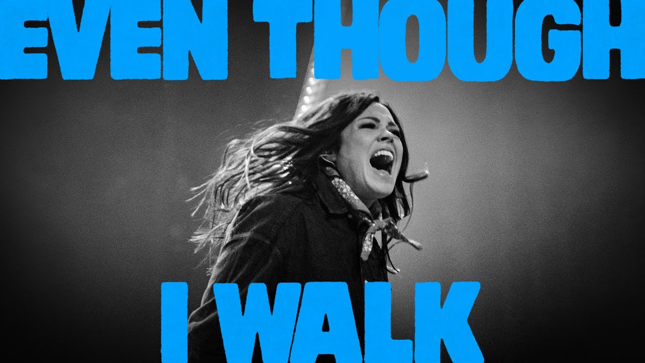 Even Though I Walk (Live At Church)  - Kari Jobe Carnes, Hannah McClure & Bethel Music