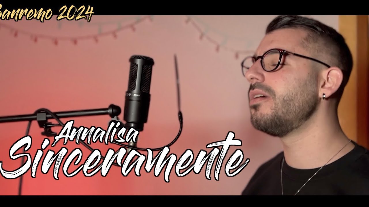 SINCERAMENTE - ANNALISA (SANREMO 2024)