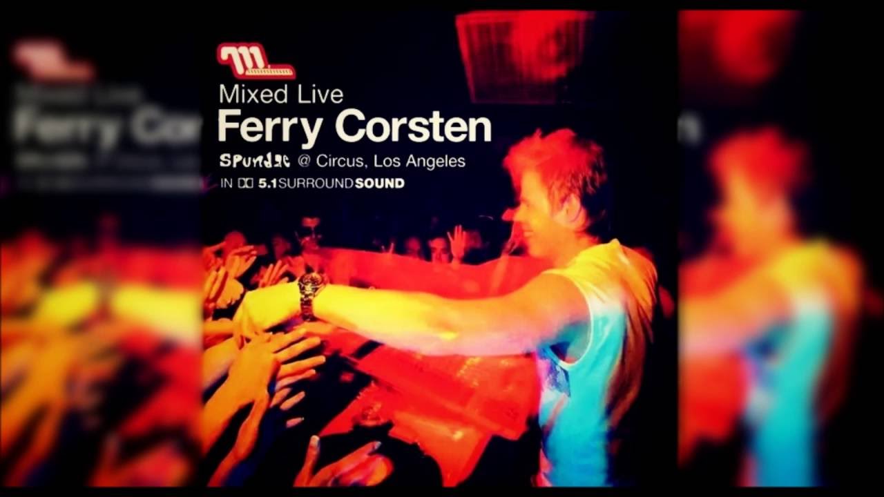 Ferry Corsten &lrm;&ndash; Mixed Live: Spundae @ Circus, Los Angeles