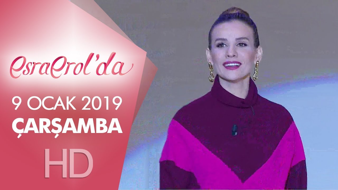 Esra Erol'da 9 Ocak 2019 | Çarşamba