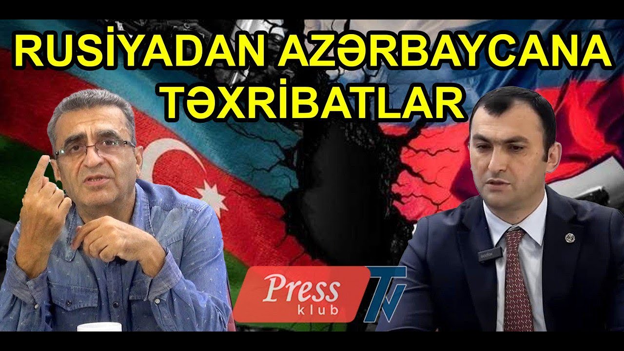 Polad Mehdiyevlə DEBAT: Rusiyadan Azərbaycana qarşı təxribatlar