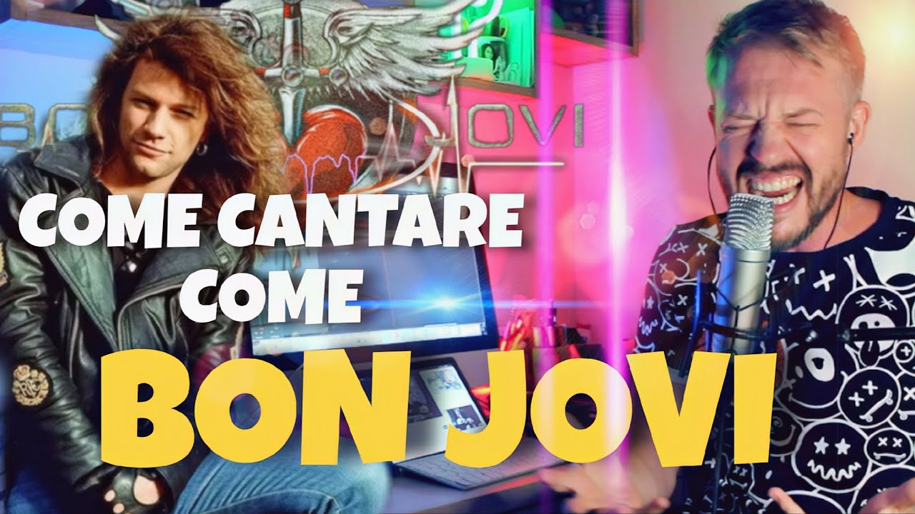 COME CANTARE COME BON JOVI!