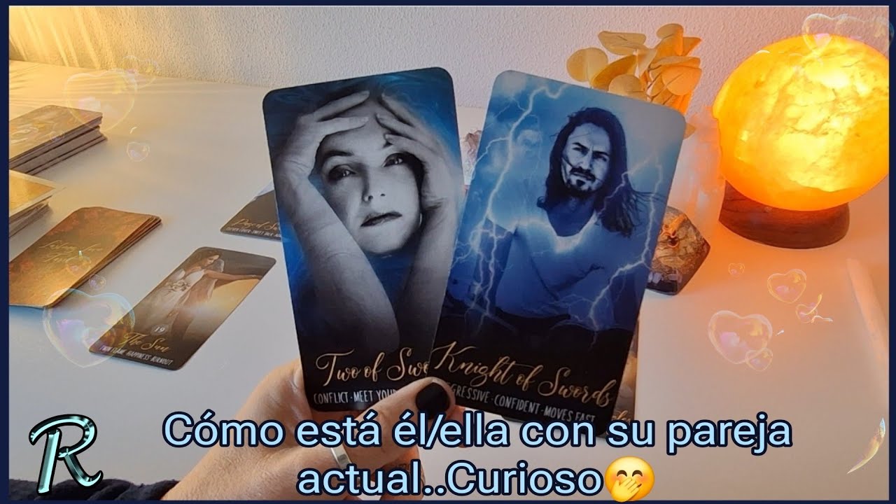 ¿🙄Cómo está Él/Ella con su pareja actual🤔?..Curiosas las situaciones🤓🤦