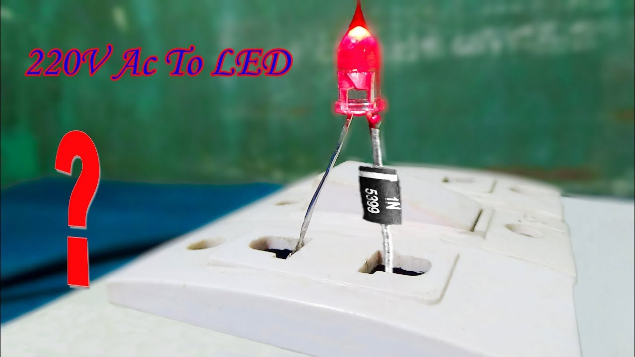 Homemade - How To Connect LED Light To 220V AC (2 In 1)