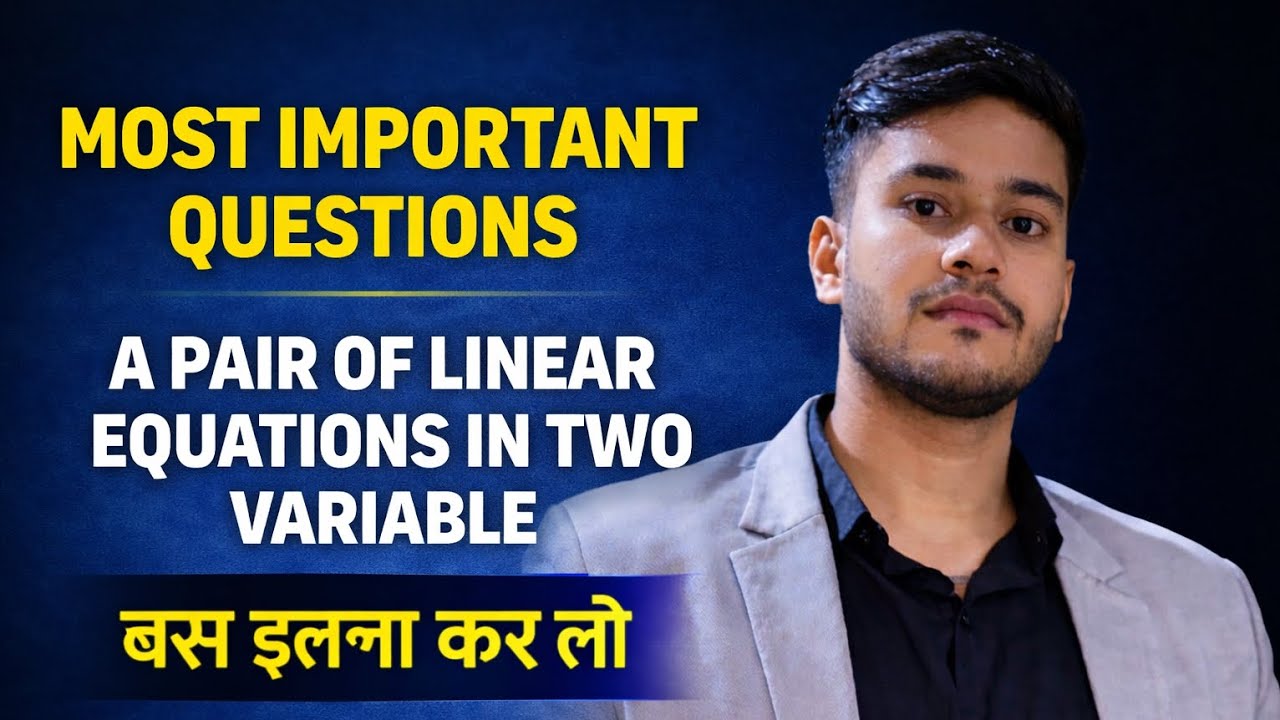 MOST IMPORTANT QUESTIONS ✅️!BY ALOK ARYA 🔥 A PAIR OF LINEAR EQUATIONS IN TWO VARIABLE