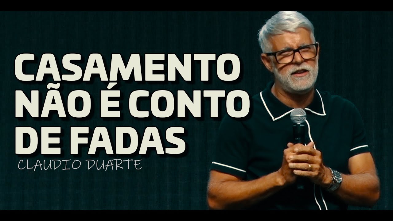 A Verdade Que Evita Div&oacute;rcios e Fortalece Fam&iacute;lias - Claudio Duarte