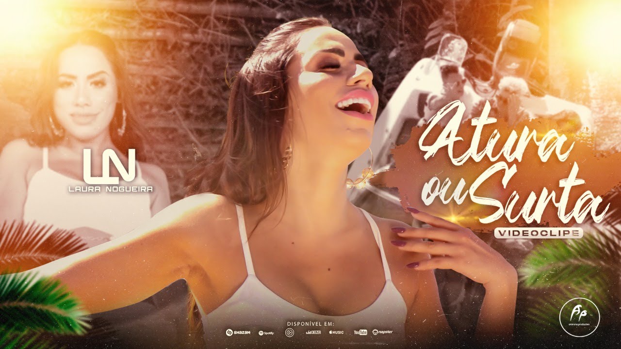 Laura Nogueira - Atura ou Surta - Vídeo Clipe Oficial