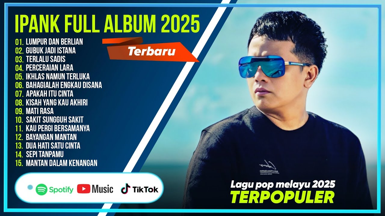 LUMPUR DAN BERLIAN - IPANK FULL ALBUM TERPOPULER - LAGU POP MELAYU TERBARU 2025