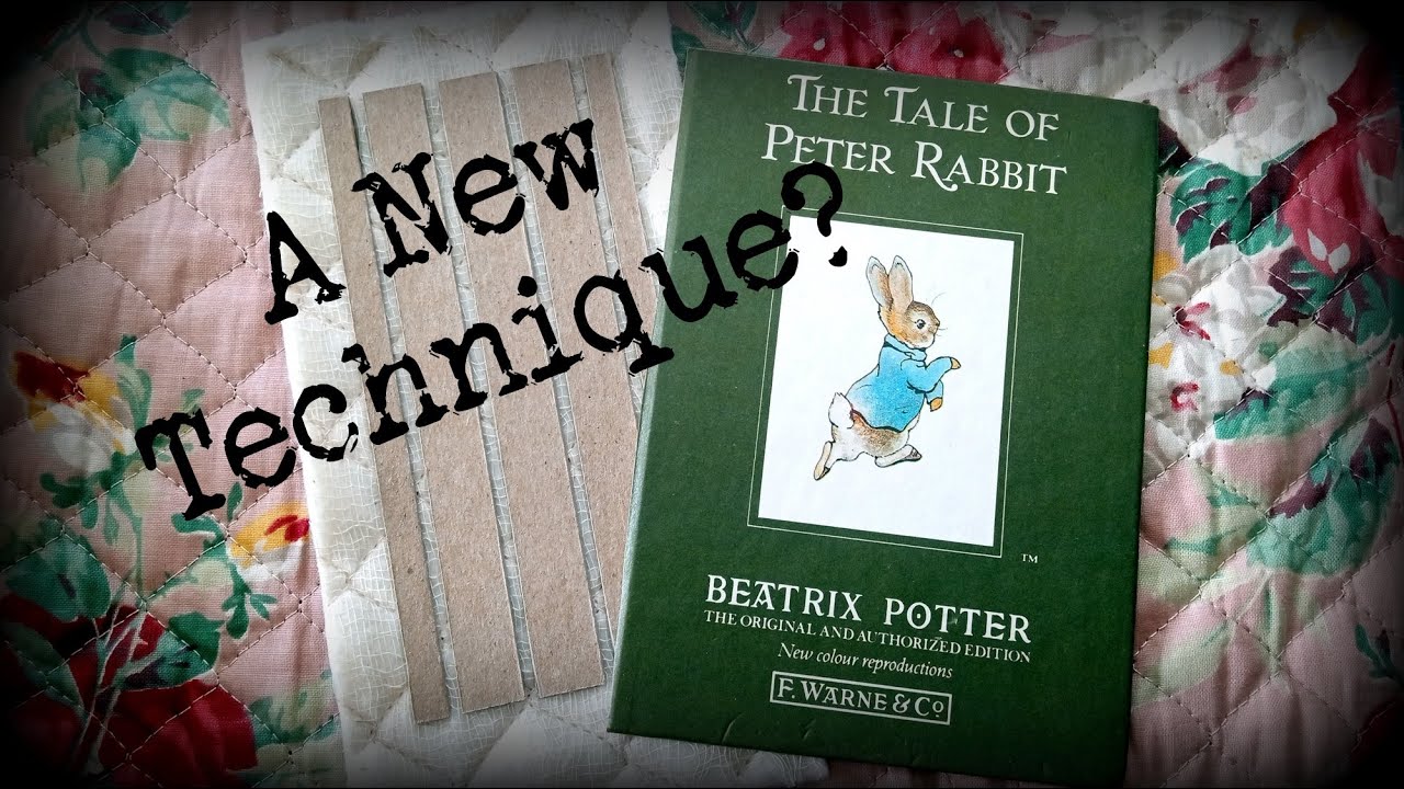 A NEW Technique? Adding a Spine to Peter Rabbit Feb 14, 2025 - Cynthia St Anne @ recollectandramble