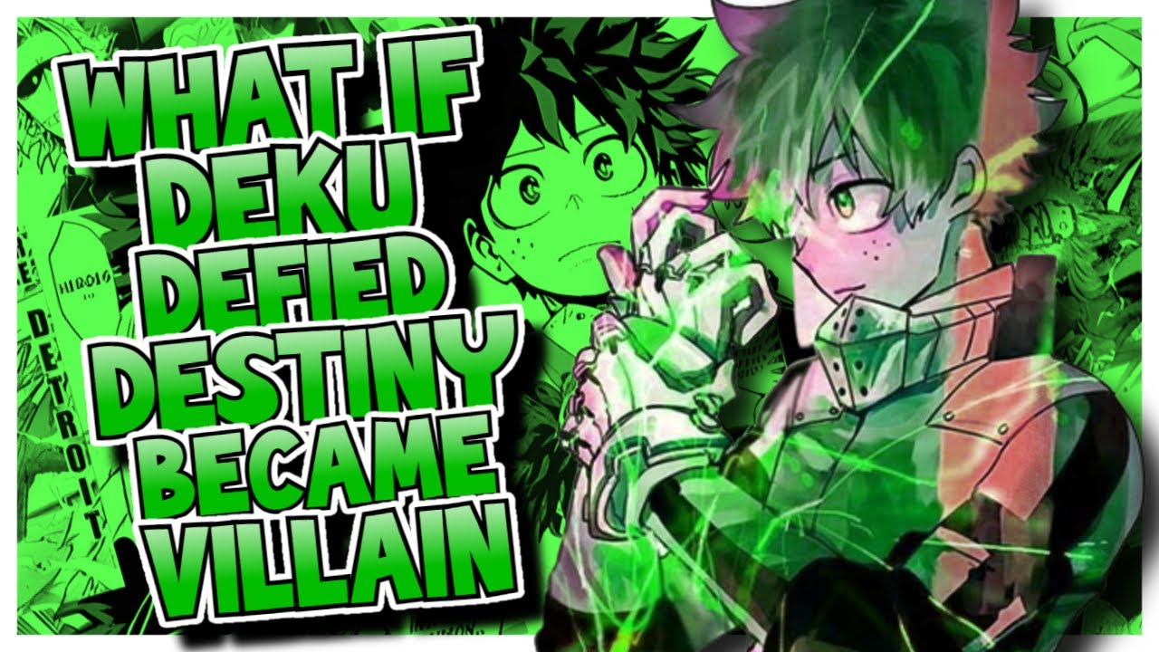 What If Deku Defied Destiny And Became The Strongest Villain Of All? | Part 1 | (OP Deku)