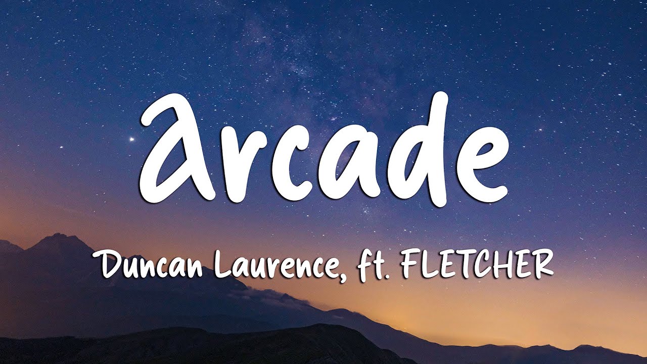 Duncan Laurence - Arcade (Lyrics) ft. FLETCHER