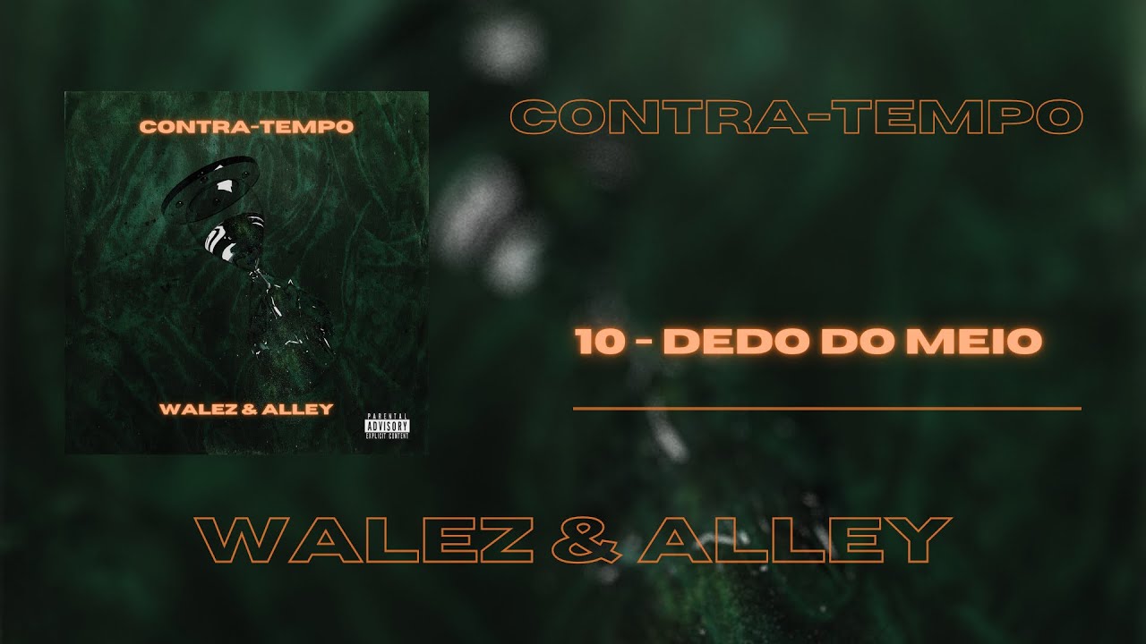 Walez & Alley - Dedo Do Meio