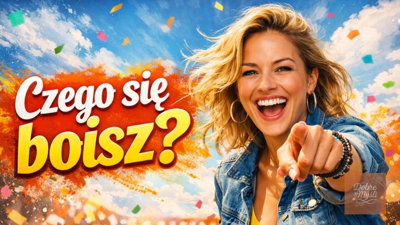 Czego się boisz  | Motywacyjna piosenka, która doda Ci odwagi
