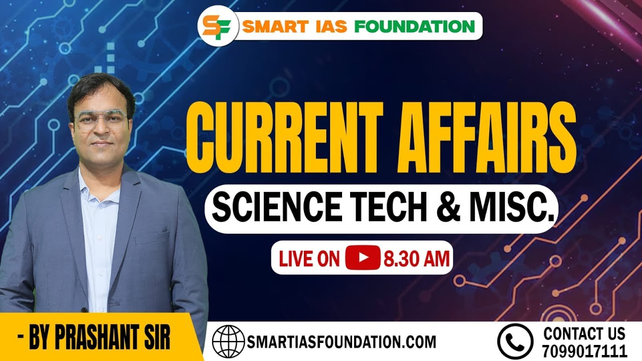 DAILY LIVE CURRENT AFFAIRS ANALYSIS | Sub: SCIENCE TECH & MISC | FEB 20 | SMART IAS FOUNDATION