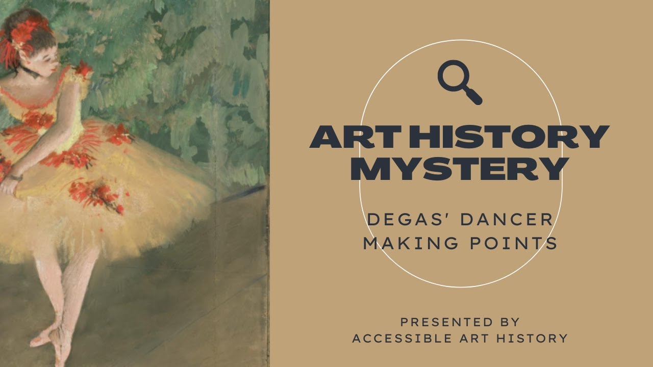 Art History Mystery: Degas' Dancer Making Points || Impressionism