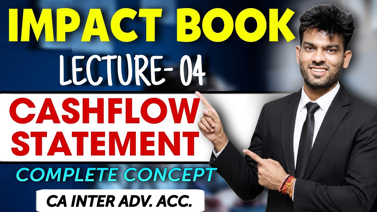IMPACT BOOK📘| L4 Cash Flow Statement Key Points | CA Inter Adv Acc Sep 2026 | Sandeep sir