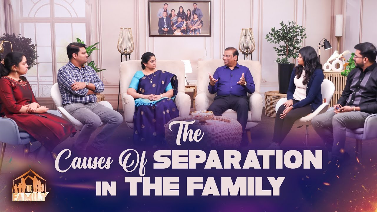 The Causes Of Separation In The Family | Dr. Paul Dhinakaran | The Family #05