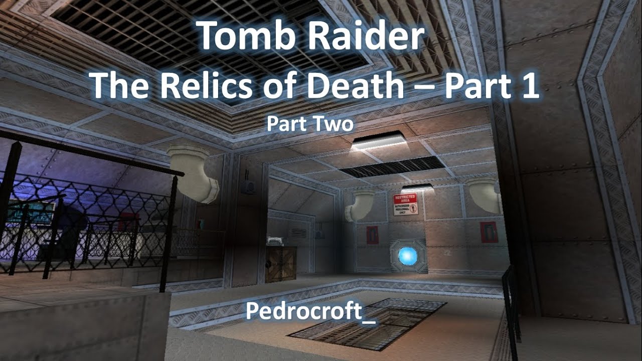 TRLE, The Relics of Death - Part 1 (Part Two)