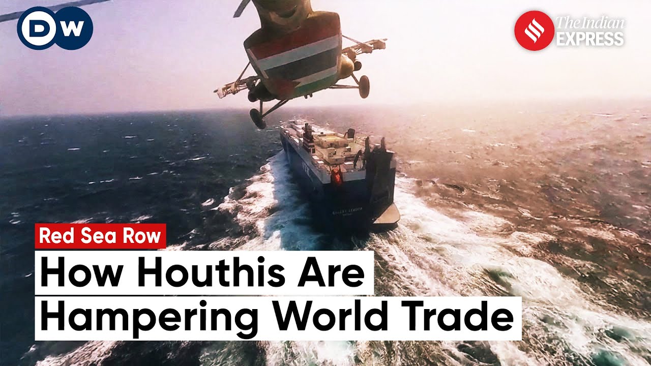 Red Sea Attack: Houthi Attacks on Ships Disrupt Global Trade, Escalate European Trade Costs