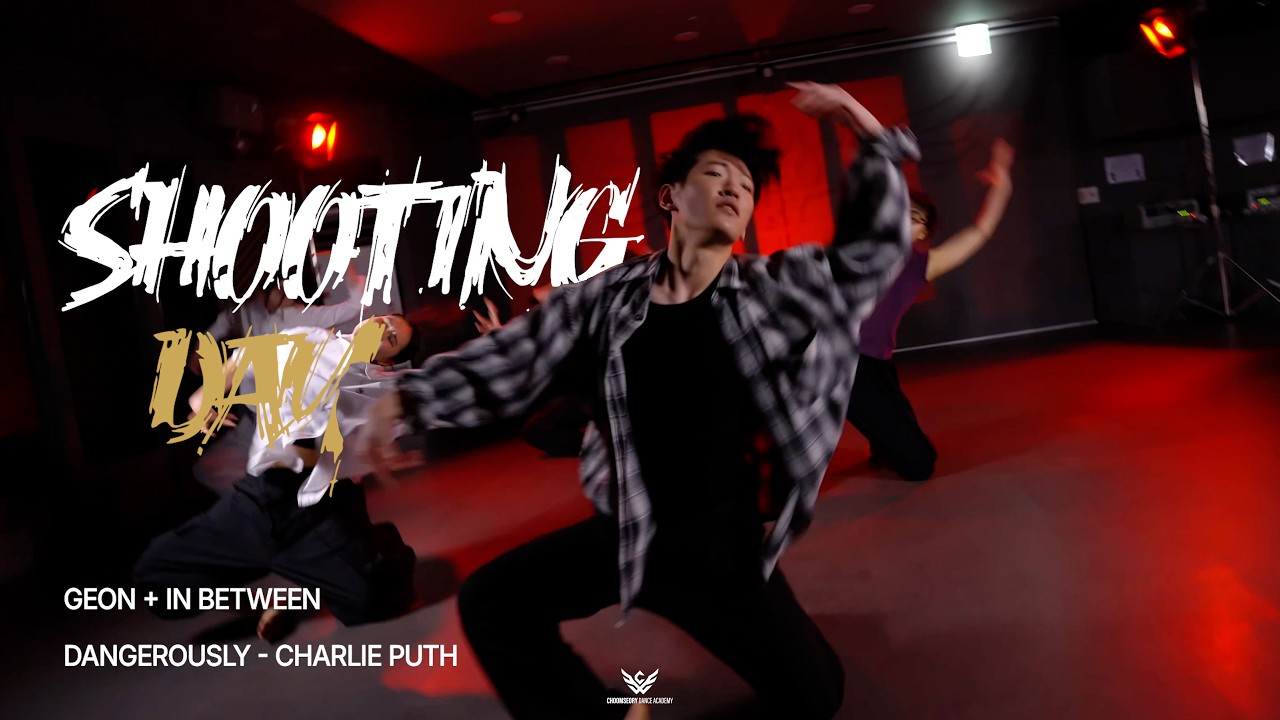 [Shooting Day] Dangerously - Charlie Puth _ Geon + In Between