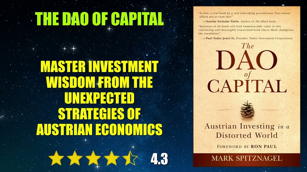 The DAO of Capital: Austrian Investing in a Distorted World - Book Summary