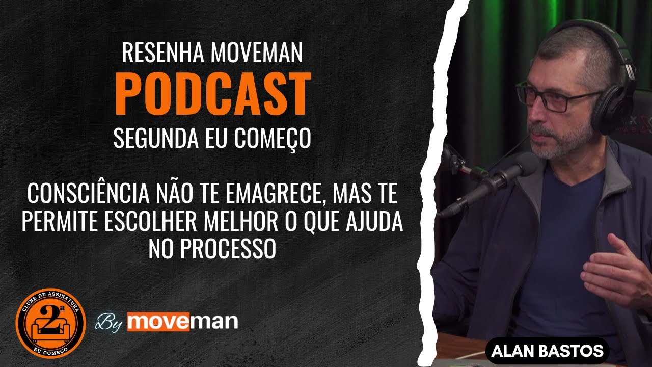 2ª Eu começo: Consciência não te emagrece, mas te permite escolher melhor o que ajuda no processo