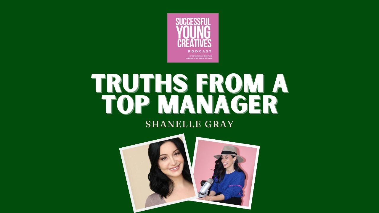 Truths from a Top Manager with Shanelle Gray : Successful Young Creatives Podcast