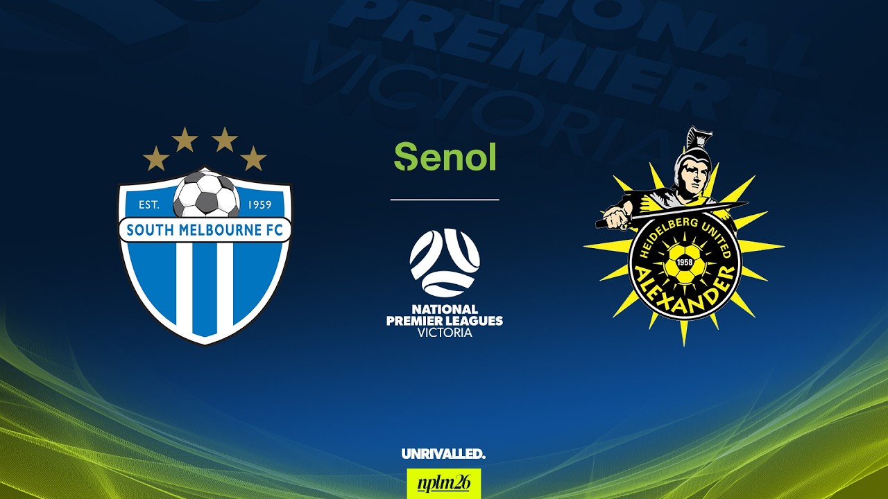 2026 Senol NPLM Victoria Round 25: South Melbourne FC v Heidelberg United FC
