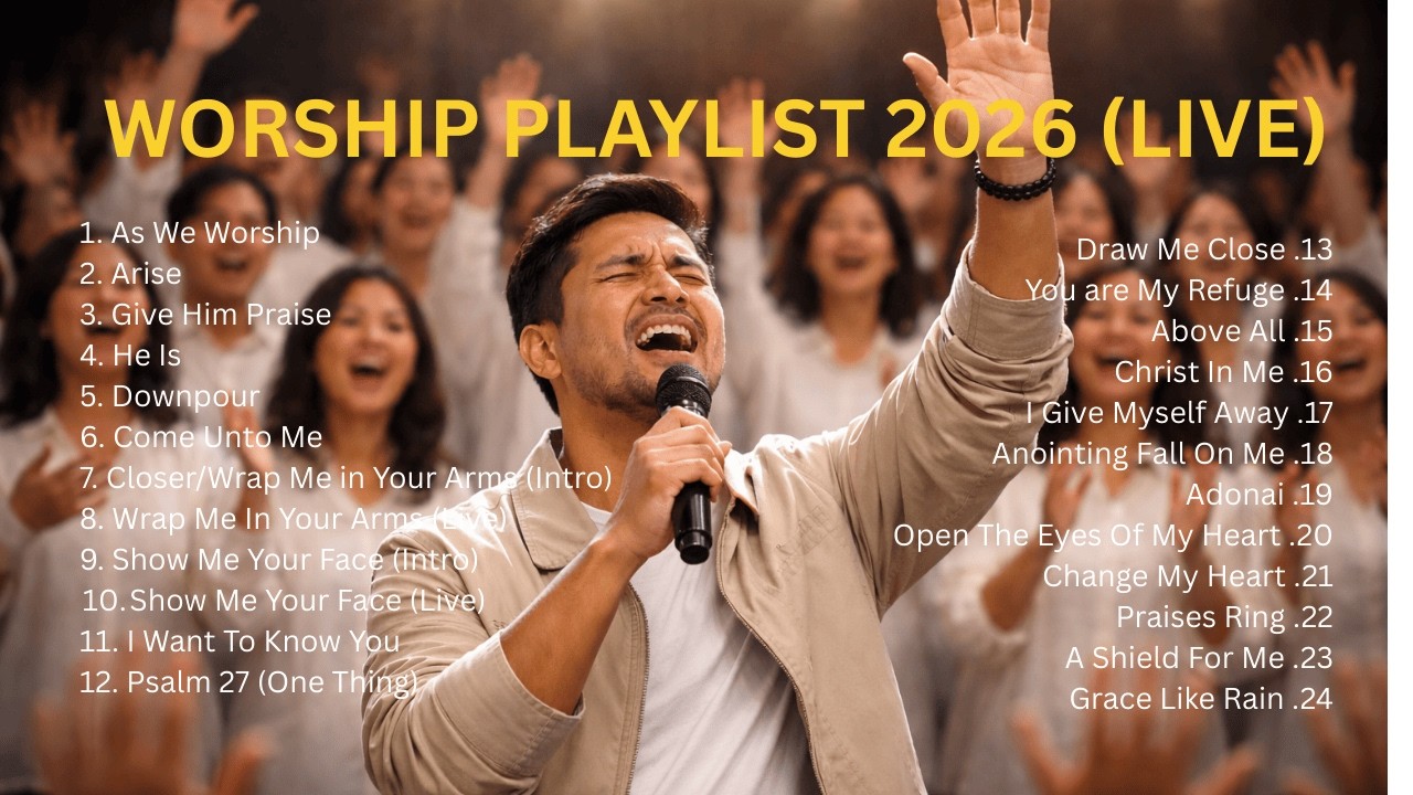Praise & Worship Music 2026|| Live Recording Worship Experience - Draw Me Close to You, Arise
