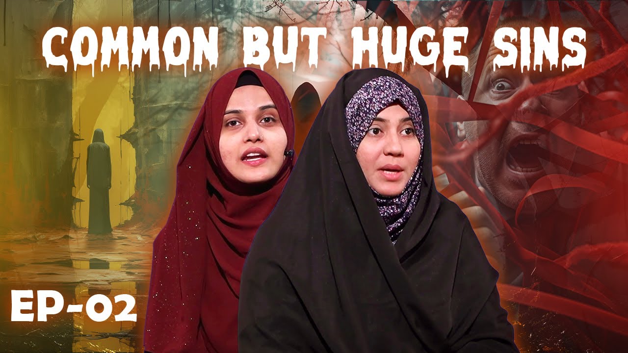 Common But Huge Sins || Episode 02 || Be Hijabi || Zakira Azmi Zehra Rizvi || Sayed Nazar Fatema