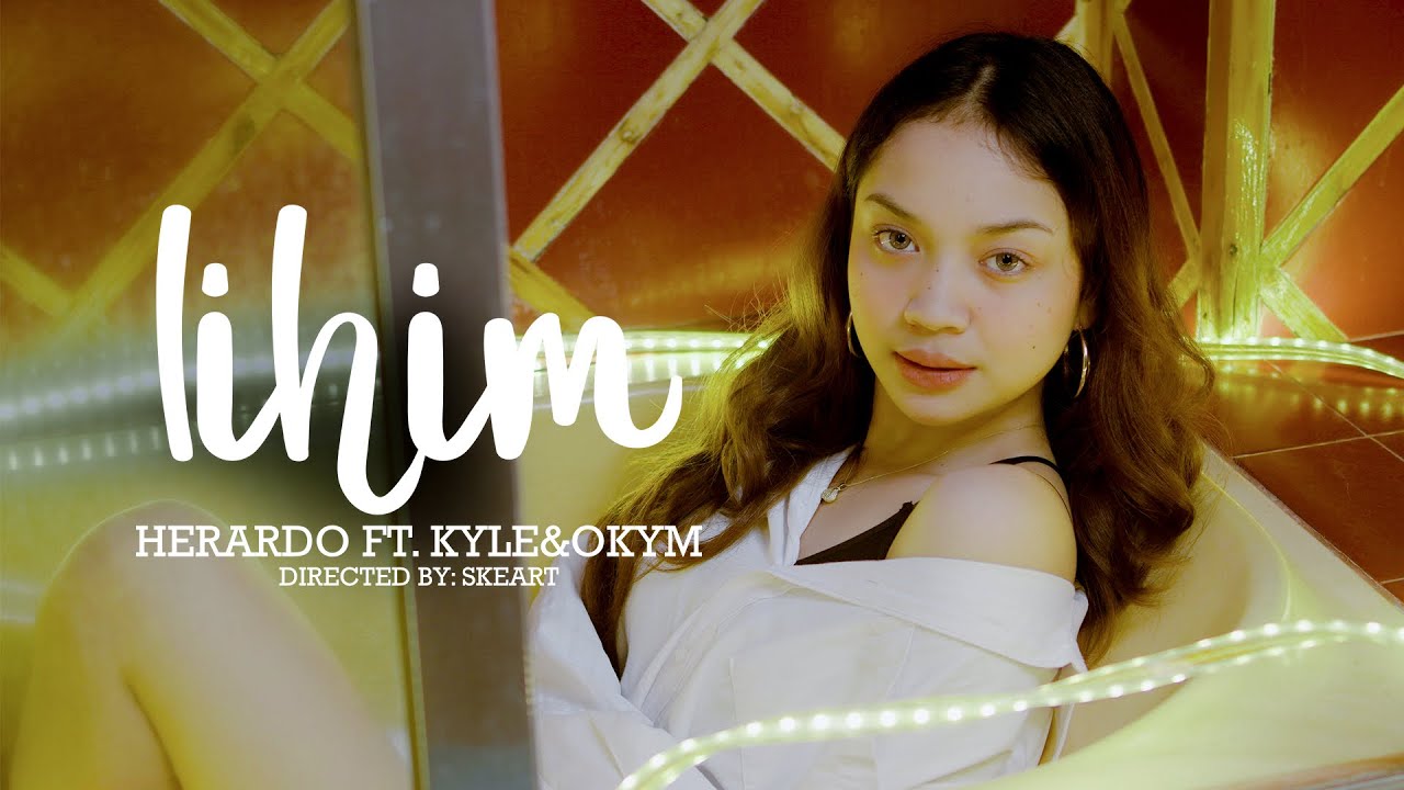 LIHIM - HERARDO FEAT. KYLE & OKYM  [OFFICIAL MUSIC VIDEO]